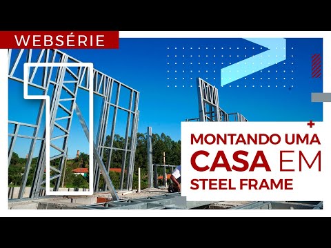 1º Episódio - Montando uma casa em Steel Frame - Casa no Interior de SP