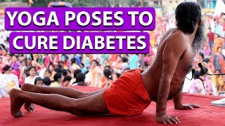 5 Yoga Poses to Cure Diabetes | Swami Ramdev