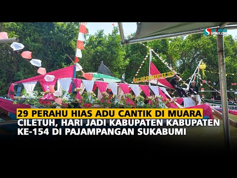 29 Perahu Hias Adu Cantik di Muara Ciletuh, HJKS ke-154 di Pajampangan Sukabumi