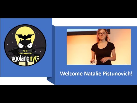 Natalie Pistunovich - Infrastructure for  ML Applications in Go! (Golang NYC Meetup - 12-16-2020)
