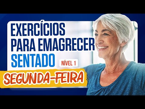 GINÁSTICA FÁCIL NA CADEIRA PARA EMAGRECER - SEGUNDA-FEIRA - Exercícios sentado para Idosos | Nível 1