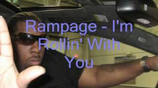 Rampage - I&#39;m Rollin&#39; With You