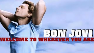 Bon Jovi - Welcome To Wherever You Are (Alternate)