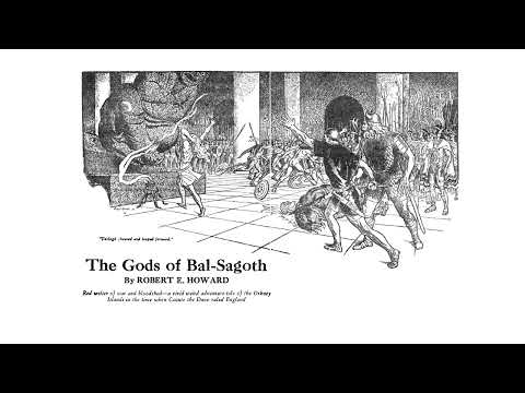 The Gods of Bal-Sagoth by Robert E. Howard (Audiobook, Historical Fantasy)