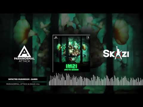 Infected Mushroom - Saeed - Paranormal Attack & Skazi RMX