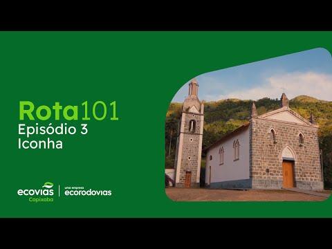 Websérie Rota101 | Episódio 3: Iconha, Espírito Santo