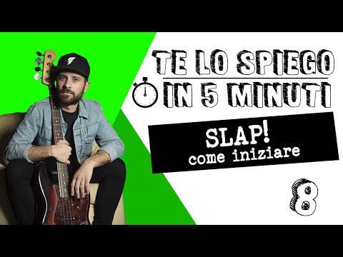 Slap: come iniziare - #telospiegoin5minuti ep. 8