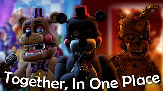 [FNAF6/SFM] Together, In One Place (FFPS Anniversary Special)