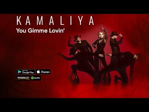 KAMALIYA  - You Gimme Lovin'