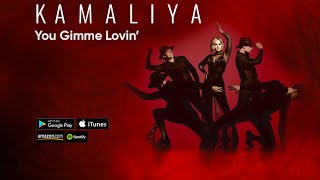 KAMALIYA  - You Gimme Lovin&#39;
