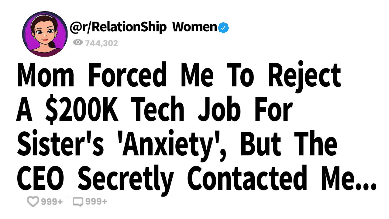 Mom Forced Me To Reject A $200K Tech Job For Sister's 'Anxiety', But The CEO Secretly Contacted Me..