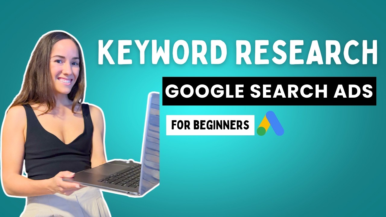 How to Do Keyword Research for Google Ads (Complete 2025 Guide)