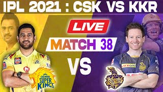 Live: CSK VS KKR | Chennai vs Kolkata IPL live match today | IPL 2021