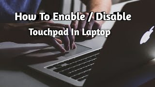How to Enable and Disable l Touchpad in laptop windows 7