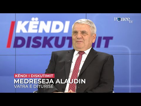 Këndi i diskutimit | 168. Medreseja Alaudin - Fadil Hasani