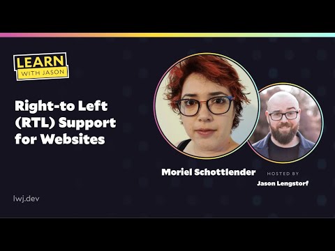 Right-to Left (RTL) Support for Websites (with Moriel Schottlender) — Learn With Jason
