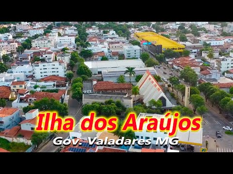 Gov  Valadares MG   Ilha dos Araújos