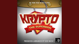 Krypto The Superdog Main Theme (From  Krypto The S