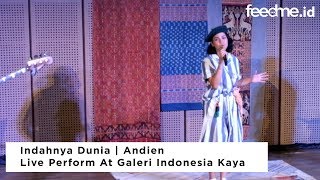 Indahnya Dunia | Andien Live Perform At Galeri Indonesia Kaya