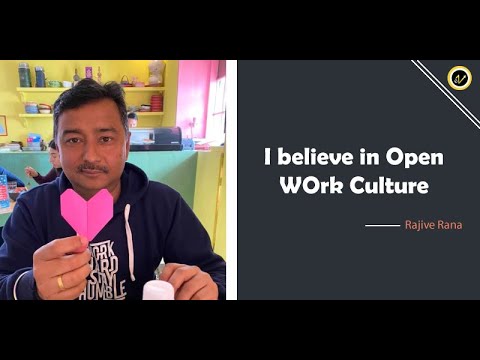 I believe in Open Work Culture - Rajive Rana