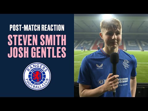 Steven Smith & Josh Gentles Post-Match Reaction | Rangers 2-1 Aberdeen | 2024 Scottish Youth Cup