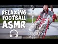 FOOTBALL ASMR - relax your senses with these familiar sounds