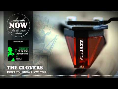 The Clovers - Don't You Know I Love You (1951)