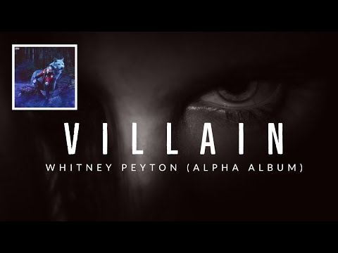 Whitney Peyton - VILLAIN  - Official Audio (Alpha album)