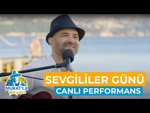 Murat Evgin  - Sevgililer Günü (Canlı Performans) | #MuratlaÇokYakın