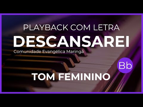 Descansarei   Playback Tom Feminino Comunidade Evangelica de Máringa