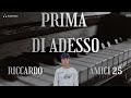 RICCARDO PRIMA DI ADESSO - AMICI 25 (AUDIO/TESTO)