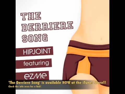 Hipjoint Ft ezme - The Derriere Song
