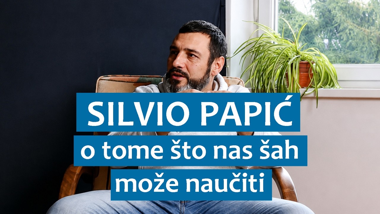 Silvio Papić o tome što nas šah može naučiti