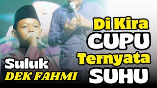Download lagu KH ANWAR ZAHID TERBARU | DI KIRA CUPU TERNYATA SUHU | SULUK DEK FAHMI KEREN ABIS mp3