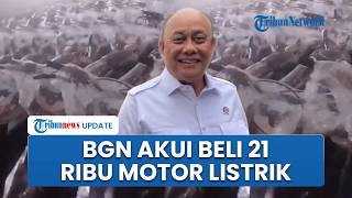 BGN Akui Pengadaan 21 Ribu Motor Listrik, Pakai Anggaran 2025 untuk Distribusi Sampai ke Desa