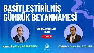 🎯 Basitleştirilmiş Gümrük Beyannamesi