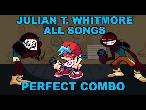 Julian T. Whitmore  all songs *Perfect Combo* ( Vs Whitty Definitive Edition )