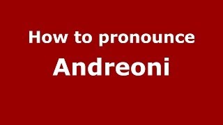 How to pronounce Andreoni