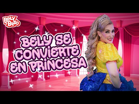 Bely se Convierte en Princesa - Bely y Beto