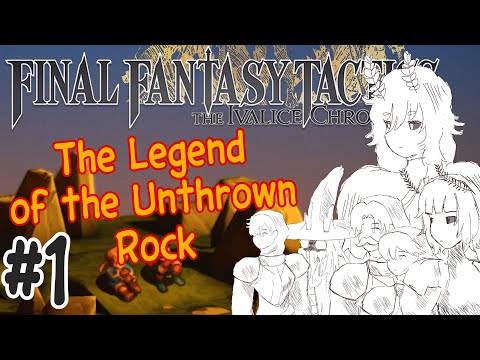 Final Fantasy Tactics #01: The Legend of the Unthrown Rock
