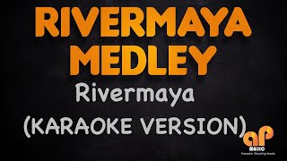 Download lagu RIVERMAYA MEDLEY (KARAOKE HQ VERSION) mp3 Download lagu RIVERMAYA MEDLEY (KARAOKE HQ VERSION) mp3
