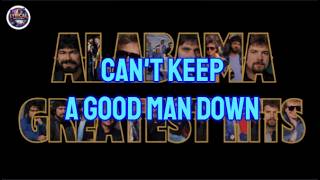 CAN'T KEEP A GOOD MAN DOWN - ALABAMA LYRIC VIDEO