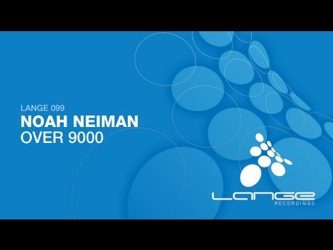 Noah Neiman - Over 9000 (Original Mix)