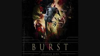 Burst-Lazarus Bird-We Are Dust
