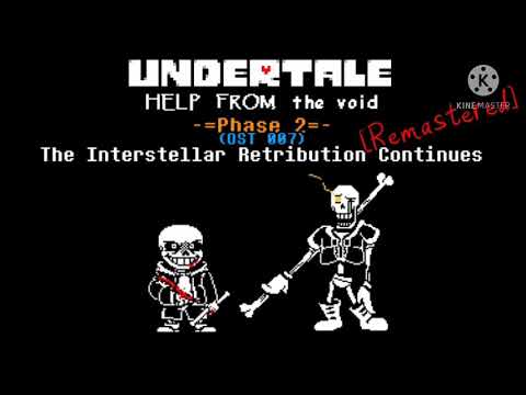 Undertale: Help from the Void OST 007 - The Interstellar Retribution Continues [Remastered]