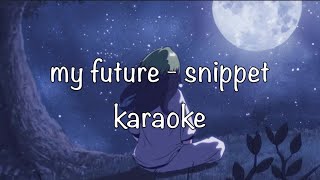 my future snippet - KARAOKE with LYRICS | backing track / instrumental