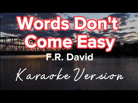 WORDS DON'T COME EASY | F.R. DAVID | KARAOKE VERSION