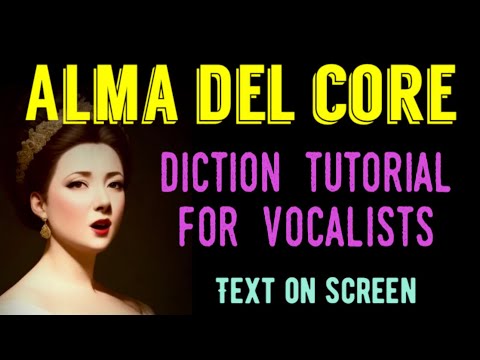 ALMA DEL CORE Italian song diction tutorial for vocalists with text on screen