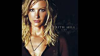 You&#39;re Still Here - Faith Hill