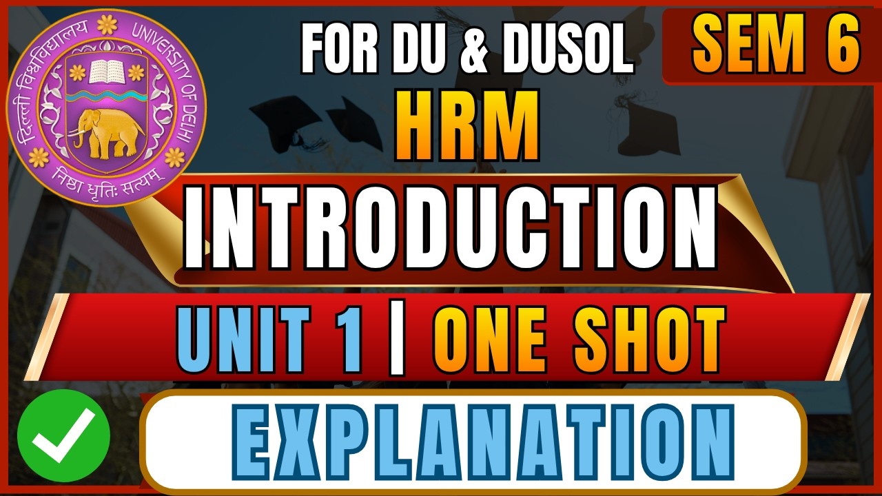 HRM Unit 1 One Shot 🔥 | DU Sem 2 BCom Hons NEP | Full Revision + Notes | Human Resource Management